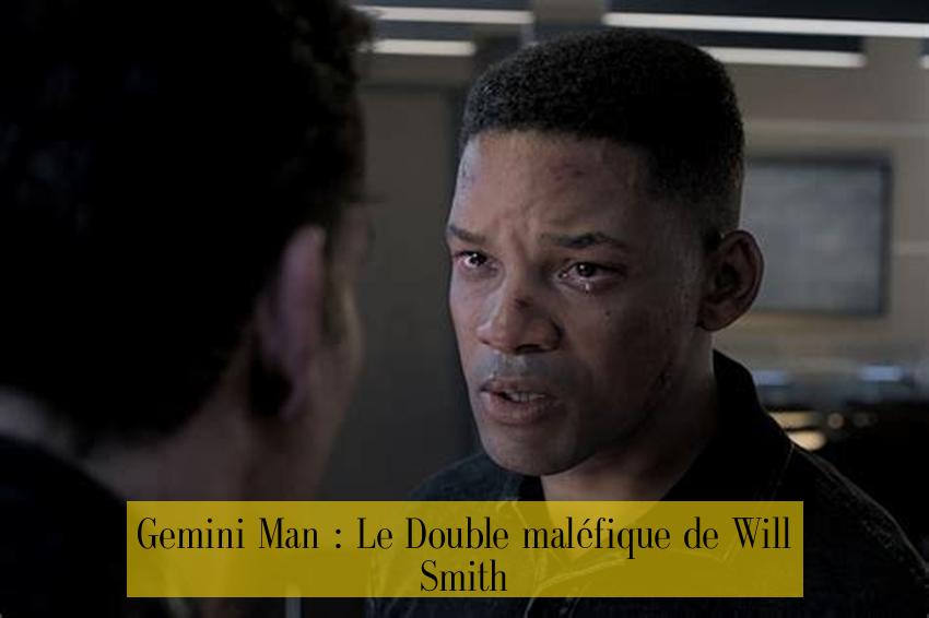 Gemini Man : Le Double maléfique de Will Smith