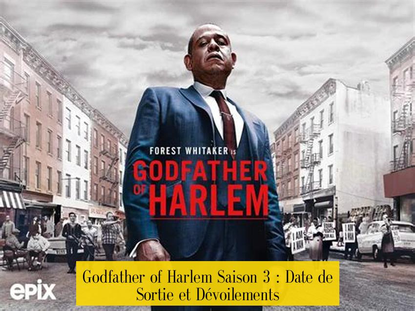Godfather of Harlem Saison 3 : Date de Sortie et Dévoilements