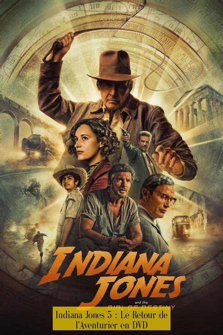 Indiana Jones 5 : Le Retour de l'Aventurier en DVD