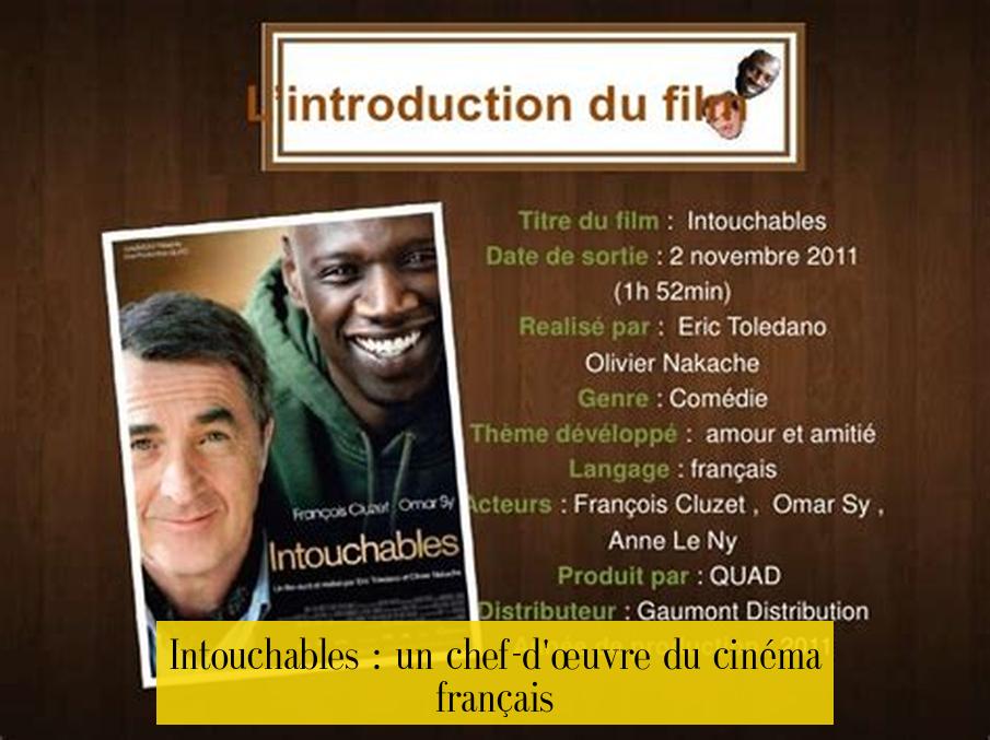 Intouchables : un chef-d'œuvre du cinéma français