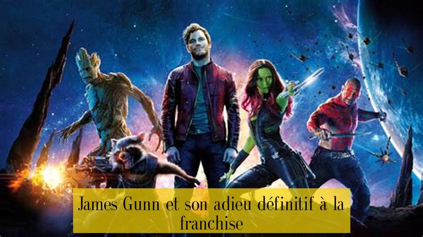 James Gunn et son adieu définitif à la franchise