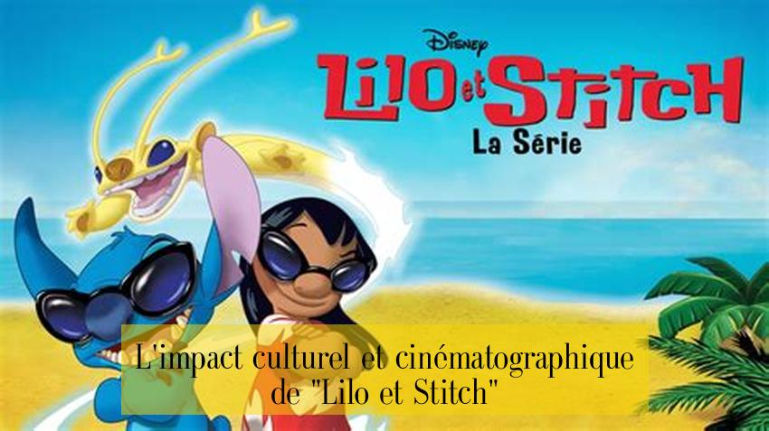 L'impact culturel et cinématographique de "Lilo et Stitch"