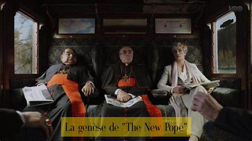 La genèse de "The New Pope"