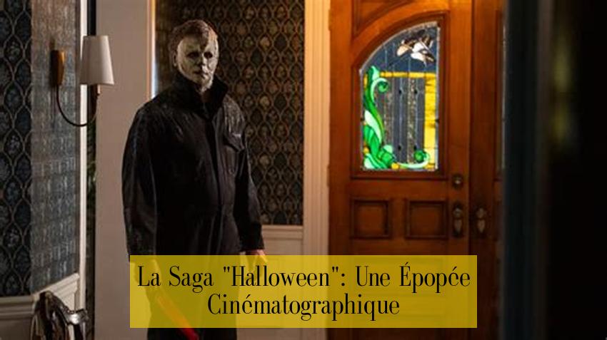 La Saga "Halloween": Une Épopée Cinématographique