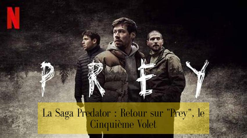 La Saga Predator : Retour sur "Prey", le Cinquième Volet