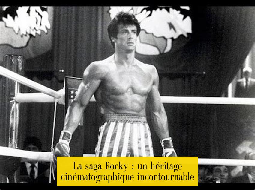 La saga Rocky : un héritage cinématographique incontournable