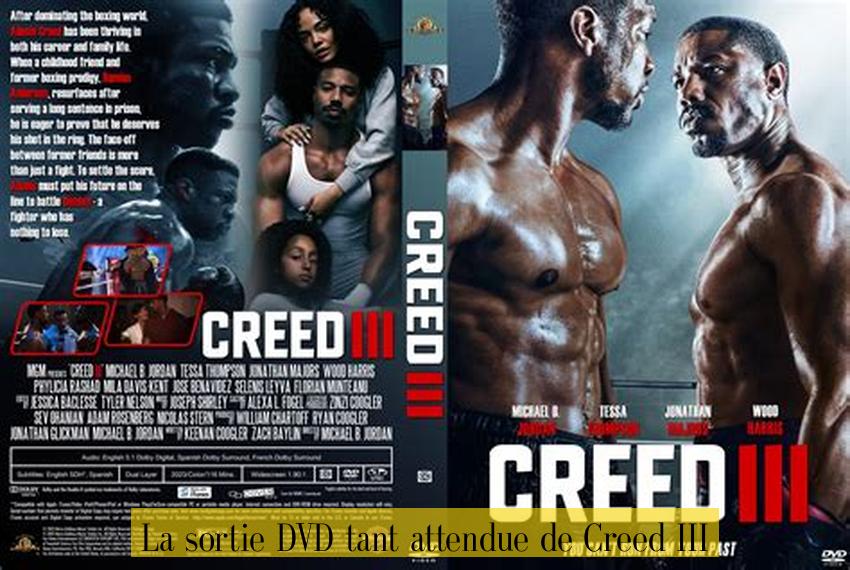La sortie DVD tant attendue de Creed III