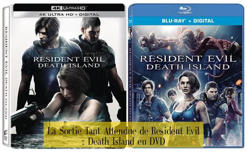 La Sortie Tant Attendue de Resident Evil : Death Island en DVD