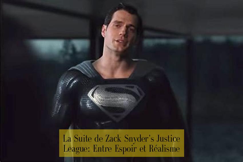 La Suite de Zack Snyder's Justice League: Entre Espoir et Réalisme