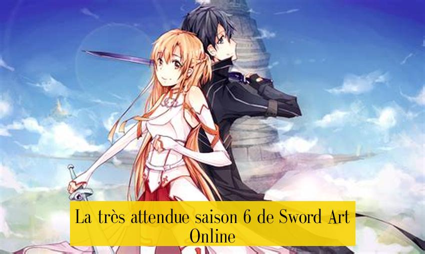 La très attendue saison 6 de Sword Art Online