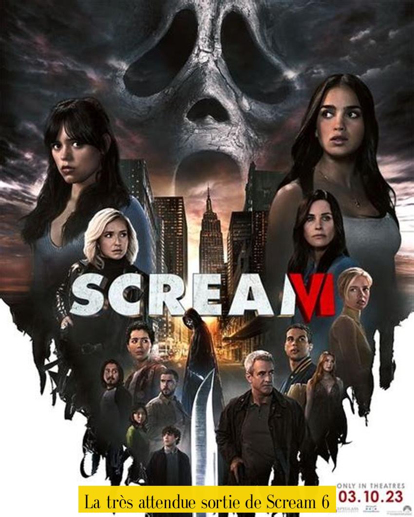 La très attendue sortie de Scream 6