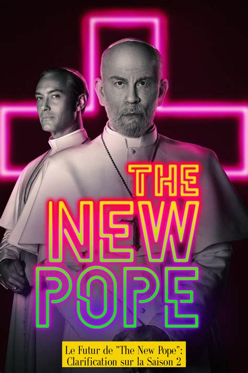 Le Futur de "The New Pope": Clarification sur la Saison 2