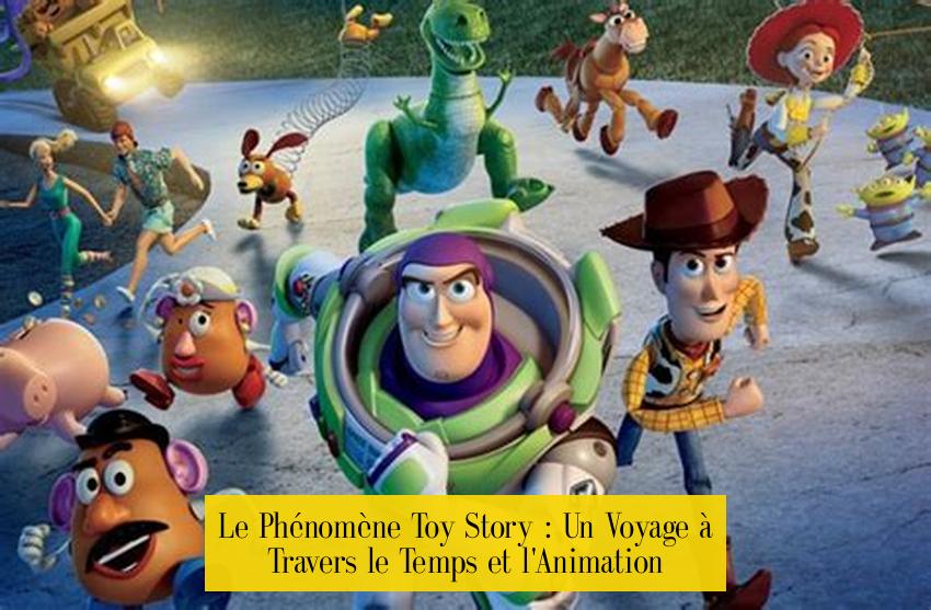 Le Phénomène Toy Story : Un Voyage à Travers le Temps et l'Animation