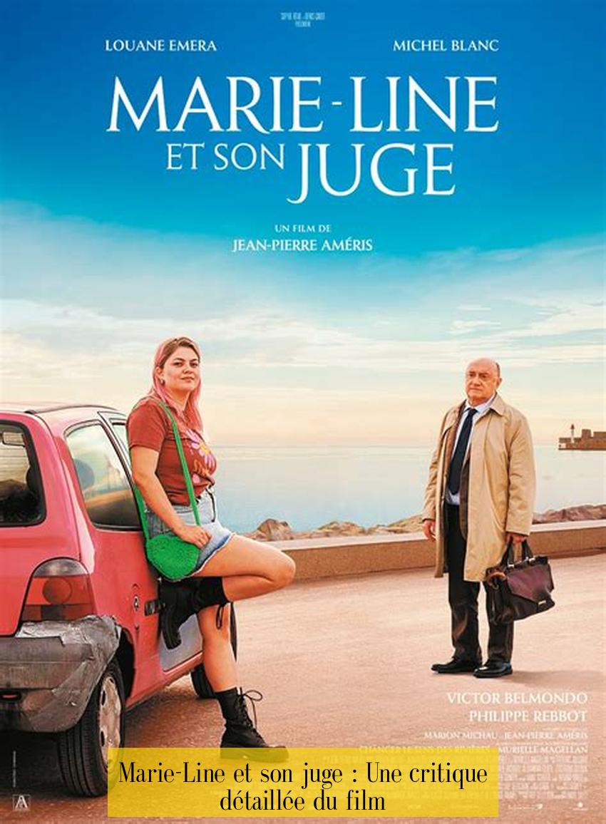 Marie-Line et son juge : Une critique détaillée du film