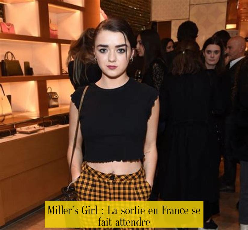 Miller's Girl : La sortie en France se fait attendre