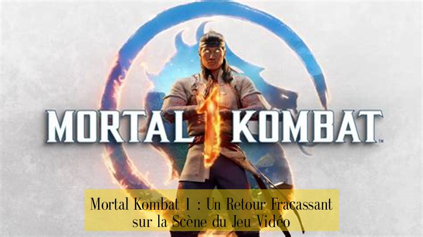 Mortal Kombat 1 : Un Retour Fracassant sur la Scène du Jeu Vidéo
