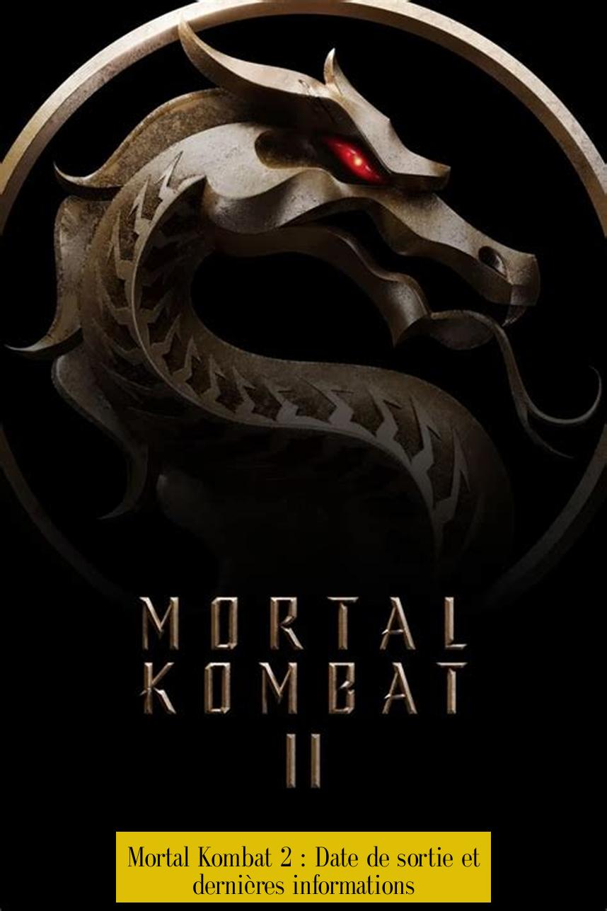 Mortal Kombat 2 : Date de sortie et dernières informations