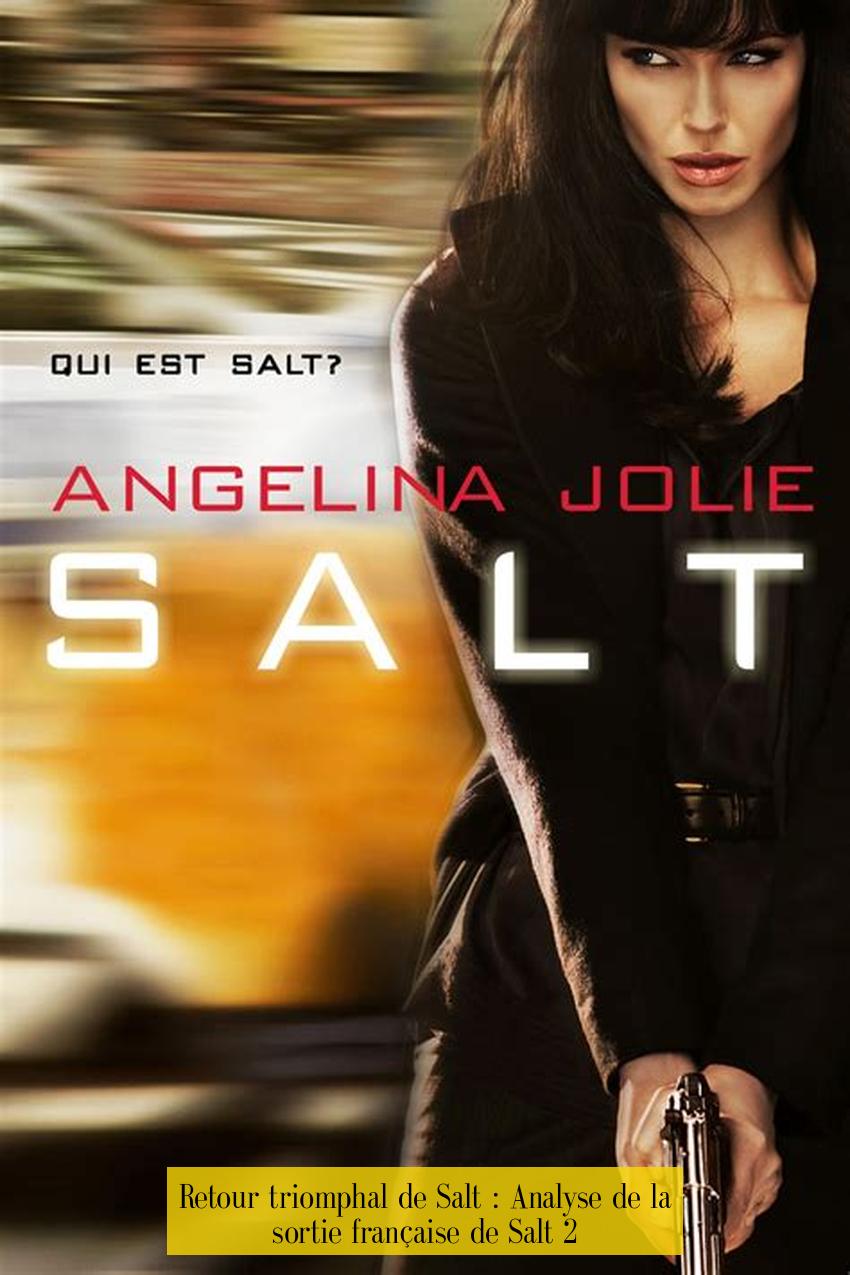 Retour triomphal de Salt : Analyse de la sortie française de Salt 2