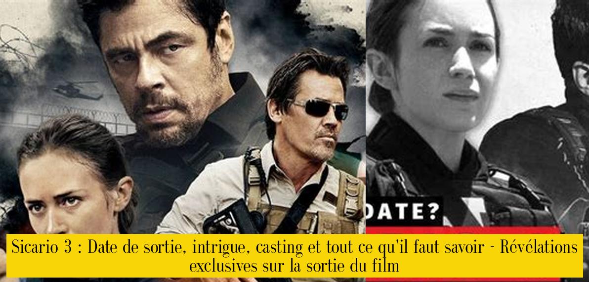 Sicario 3: Release date, plot, casting and everything you need to know – Exclusive revelations on the film’s release