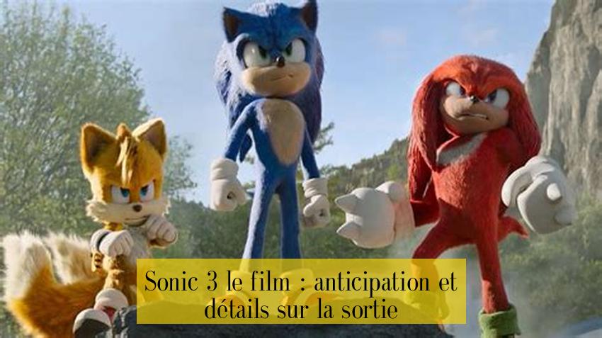 Sonic 3 le film : anticipation et détails sur la sortie