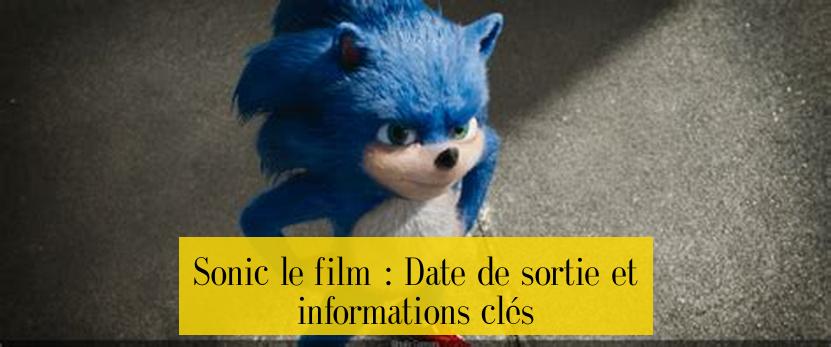 Sonic le film : Date de sortie et informations clés
