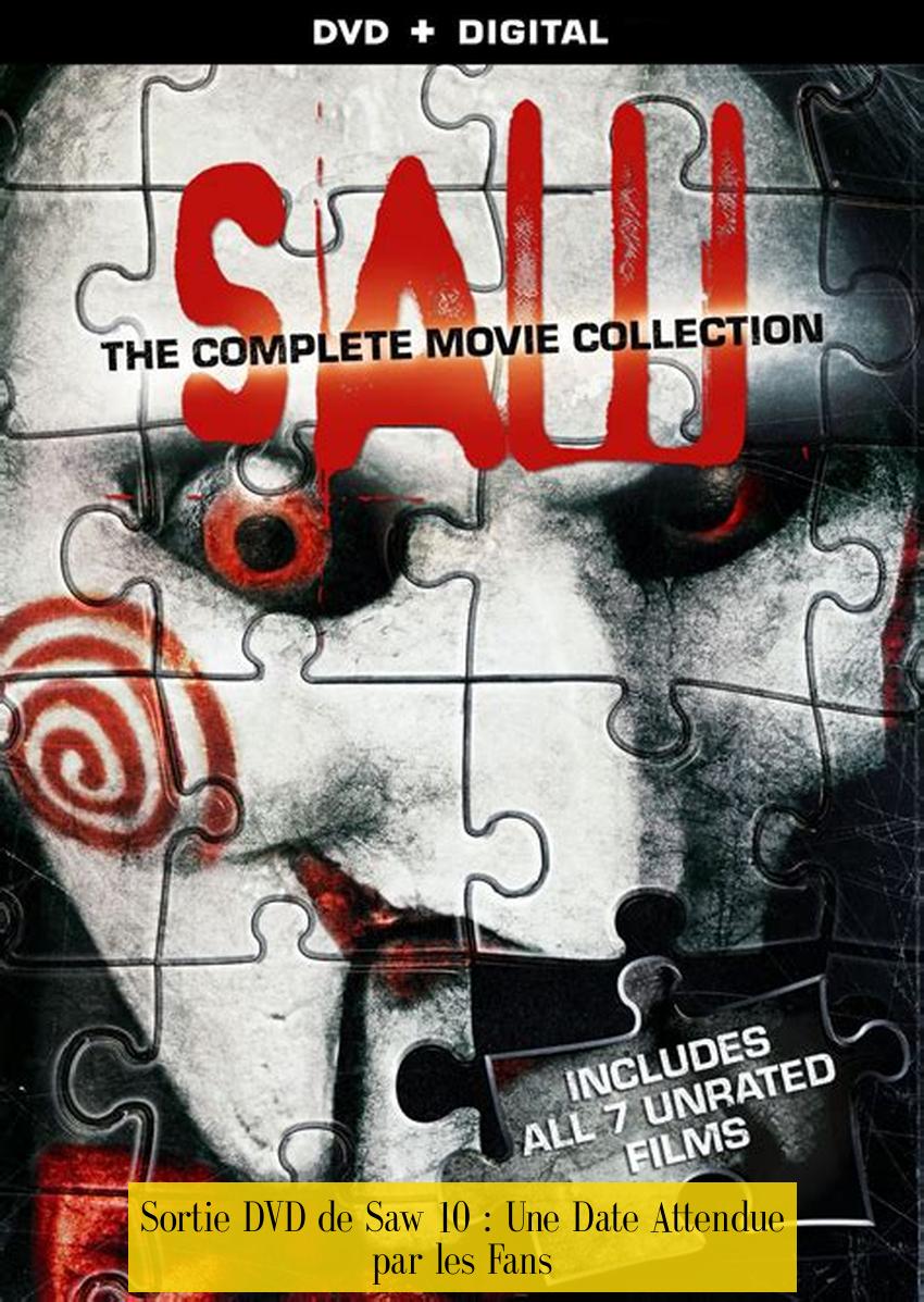 Sortie DVD de Saw 10 : Une Date Attendue par les Fans