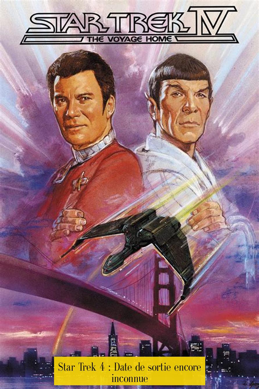 Star Trek 4 : Date de sortie encore inconnue