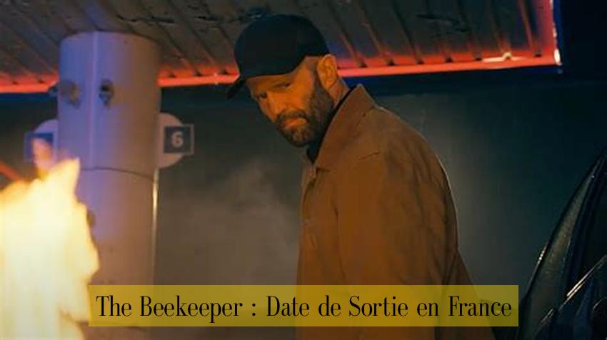 The Beekeeper : Date de Sortie en France