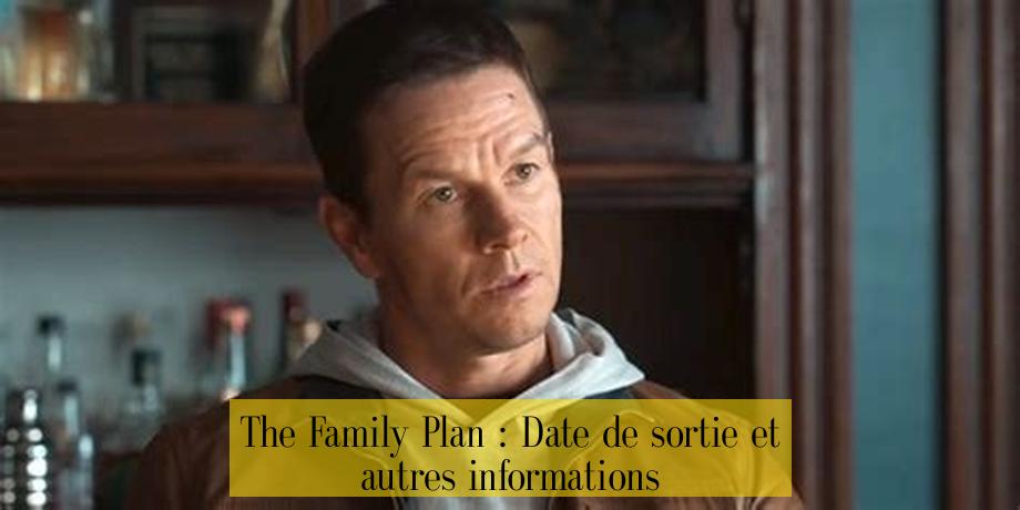 The Family Plan : Date de sortie et autres informations
