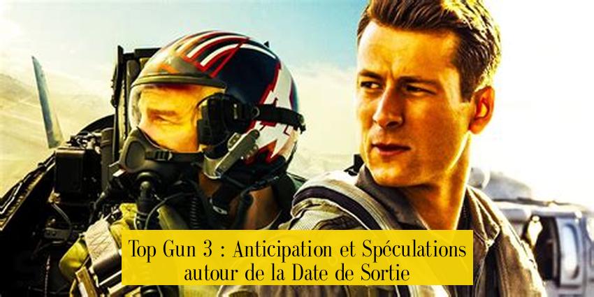 Top Gun 3 : Anticipation et Spéculations autour de la Date de Sortie