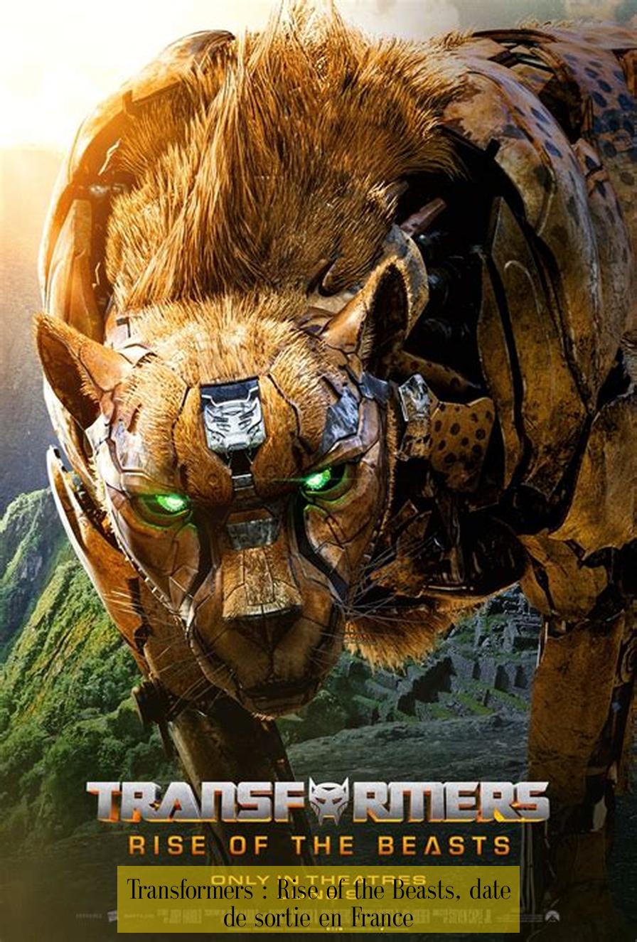 Transformers : Rise of the Beasts, date de sortie en France