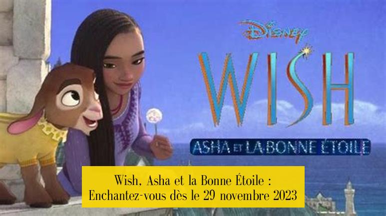 Wish, Asha et la Bonne Étoile : Enchantez-vous dès le 29 novembre 2023