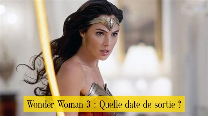 Wonder Woman 3 : Quelle date de sortie ?