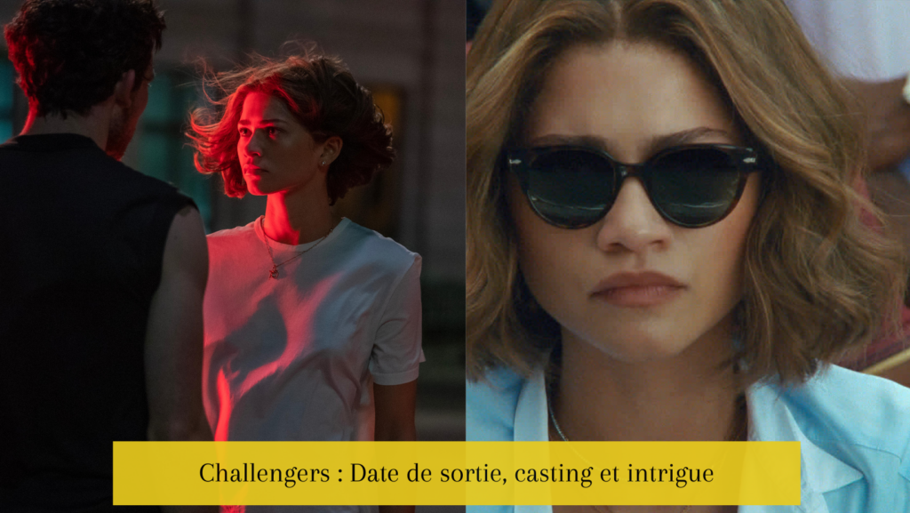 Challengers : Date de sortie, casting et intrigue