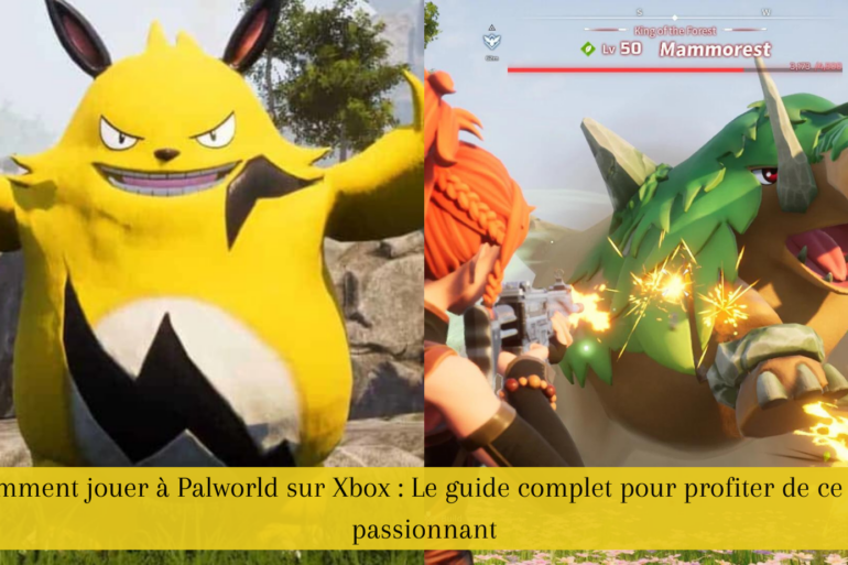 Comment jouer à Palworld sur Xbox : Le guide complet pour profiter de ce jeu passionnant