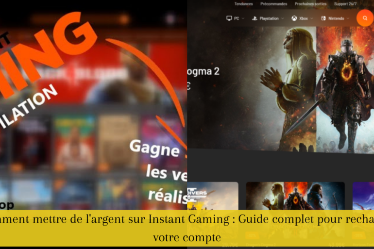 Comment mettre de l'argent sur Instant Gaming : Guide complet pour recharger votre compte