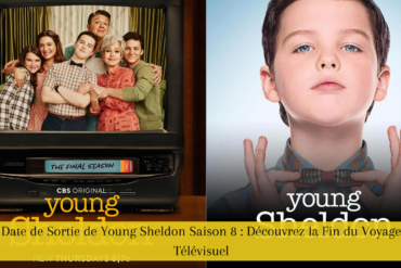 Date de Sortie de Young Sheldon Saison 8 : Découvrez la Fin du Voyage Télévisuel