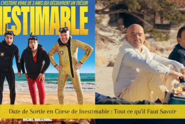 Date de Sortie en Corse de Inestimable : Tout ce qu'il Faut Savoir