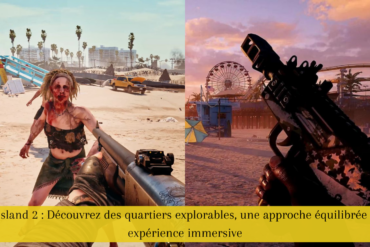 Dead Island 2 : Découvrez des quartiers explorables, une approche équilibrée et une expérience immersive