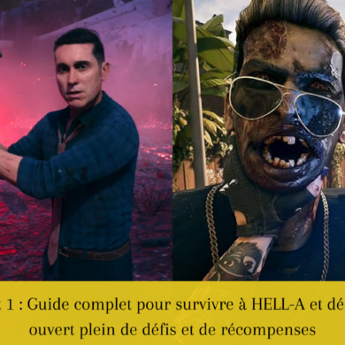 Dead Island 2 Part 1 : Guide complet pour survivre à HELL-A et découvrir un monde ouvert plein de défis et de récompenses