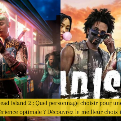 Dead Island 2 : Quel personnage choisir pour une expérience optimale ? Découvrez le meilleur choix ici !