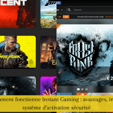 Découvrez comment fonctionne Instant Gaming : avantages, inconvénients et système d'activation sécurisé