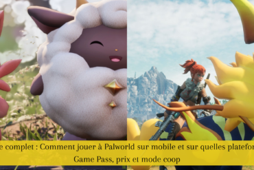 Guide complet : Comment jouer à Palworld sur mobile et sur quelles plateformes, Game Pass, prix et mode coop