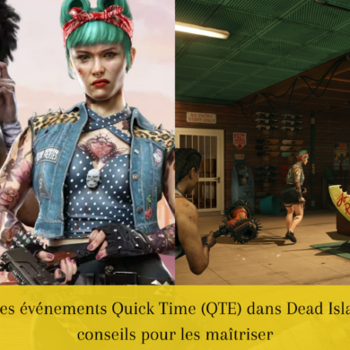 Guide complet des événements Quick Time (QTE) dans Dead Island 2 : astuces et conseils pour les maîtriser