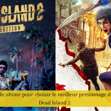 Guide ultime pour choisir le meilleur personnage dans Dead Island 2