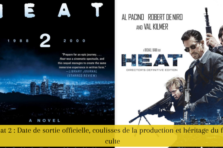 Heat 2 : Date de sortie officielle, coulisses de la production et héritage du film culte