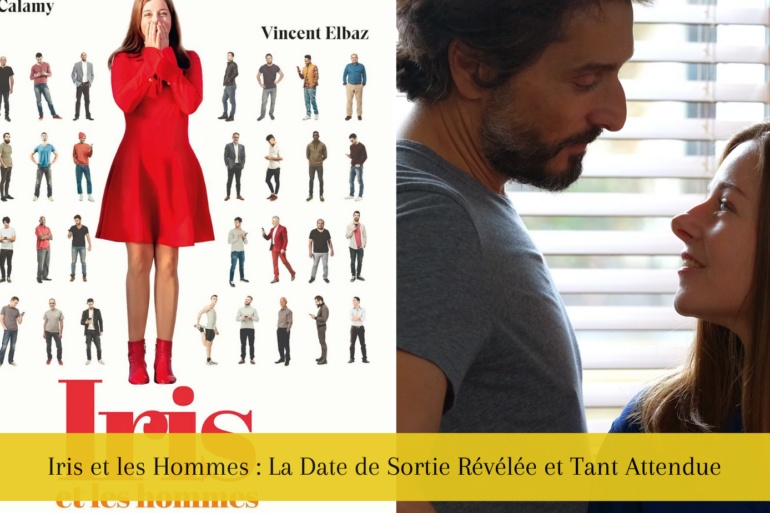 Iris et les Hommes : La Date de Sortie Révélée et Tant Attendue
