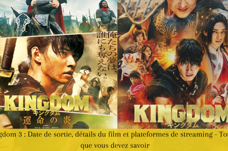 Kingdom 3 : Date de sortie et informations sur le film