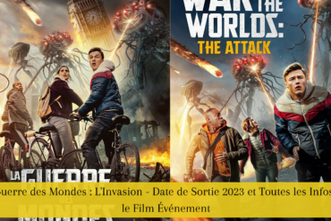 La Guerre des Mondes : L'Invasion - Date de Sortie 2023 et Toutes les Infos sur le Film Événement