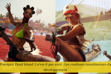 Pourquoi Dead Island 2 n'est-il pas sorti : Les coulisses tumultueuses du développement